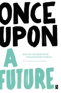 Once Upon A Future door Leen Zevenbergen & Ruud Veltenaar