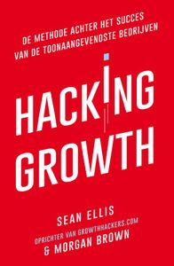 Hacking Growth door Sean Ellis & Morgan Brown