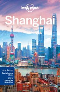Travel Guide: Lonely Planet Shanghai 8e