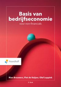 Basis van bedrijfseconomie voor non-financials door Olaf Leppink & Rien Brouwers & Piet de Keijzer