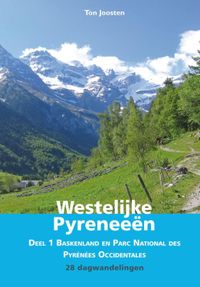 28 dagwandelingen: Wandelgids Westelijke Pyreneeën deel 1
