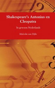 Shakespeare's Antonius en Cleopatra door Malcolm van Dijke