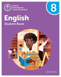 Oxford International Lower Secondary English: Student Book 8
