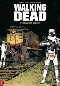 Walking Dead 31: Het verrotte systeem