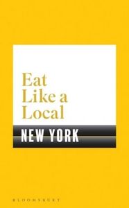 Bloomsbury: Eat Like a Local NEW YORK