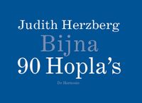 Bijna 90 Hopla's door Judith Herzberg