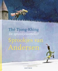 De sprookjesverteller: Sprookjes van Andersen door Tjong-Khing Thé