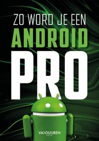Zo word je een Android-pro