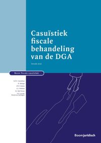 Boom fiscale studieboeken: Casuïstiek fiscale behandeling van de DGA