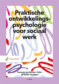 Praktische ontwikkelingspsychologie voor sociaal werk door Esther Houben & Vanessa Landsmeer-Dalm