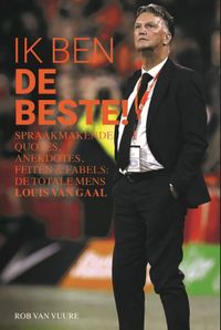 Louis van Gaal: Ik ben de beste!