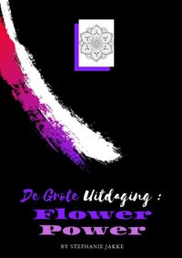 kleurboek voor volwassenen De Grote Uitdaging : Flower Power door Emmy Sinclaire