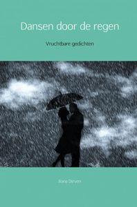 Dansen door de regen door Ilona Dirven