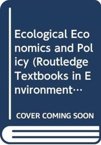 Ecological Economics and Policy
