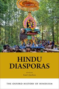 The Oxford History of Hinduism: Hindu Diasporas
