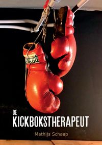 De Kickbokstherapeut door Mathijs Schaap