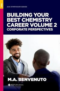 Building Your Best Chemistry Career, Volume 2