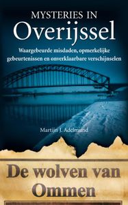 Mysteries in Nederland : Overijssel door Martijn J. Adelmund