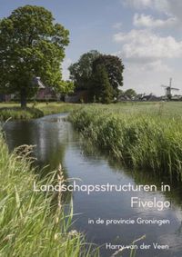 Landschapsstructuren in Fivelgo door Harry Van der Veen