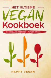 Het ultieme vegan kookboek, door Happy Vegan