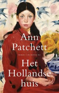 Het hollandse huis door Ann Patchett & Heidi Ross