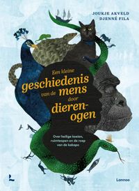 Een kleine geschiedenis van de mens door dierenogen