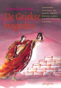 De Griekse tragedies door Simone Kramer & Els van Egeraat