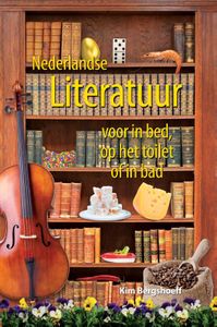 Nederlandse literatuur voor in bed, op het toilet of in bad (eBook)