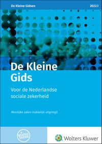 Moeilijke zaken makkelijk uitgelegd: De Kleine Gids voor de Nederlandse sociale zekerheid