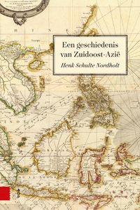 Een geschiedenis van Zuidoost Azië door Henk Schulte Nordholt