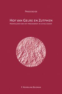 Hof van Gelre en Zutphen 1543-1811 door Frank Keverling Buisman
