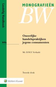 Monografieen BW: Oneerlijke handelspraktijken jegens consumenten