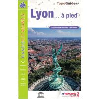 Lyon à pied - des itinéraires insolites à découvrir