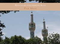 Reis naar fascinerend Iran door Paul Maas
