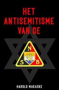 Het antisemitisme van de NSB door Harold Makaske