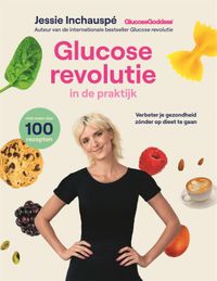 Glucose revolutie in de praktijk door Jessie Inchauspé