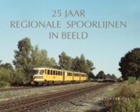 25 jaar Regionale Spoorlijnen in Nederland