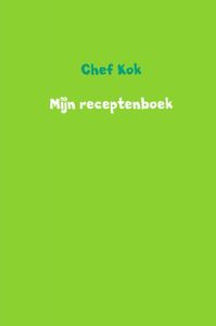 Mijn receptenboek door Chef Kok
