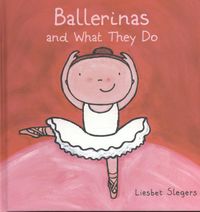 What They Do: Ballerinas and What They Do