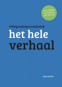 #360gradenjournalistiek door Johan de Wal