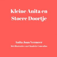 Kleine Anita en stoere Doortje door Joan Vermeer