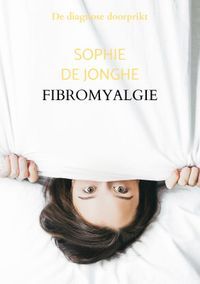 Fibromyalgie door Sophie De Jonghe