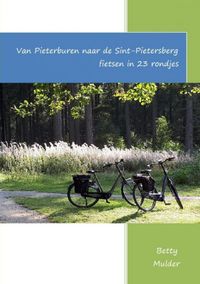 Van Pieterburen naar de Sint-Pietersberg fietsen in 23 rondjes door Betty Mulder