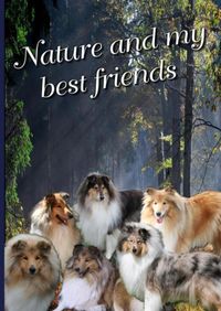 Nature and my best friends door Nelly Van Dijk