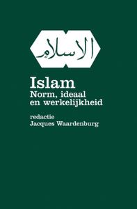 Islam. Norm, ideaal en werkelijkheid