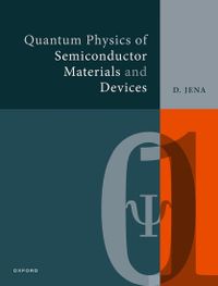 Quantum Physics of Semiconductor Materials and Devices