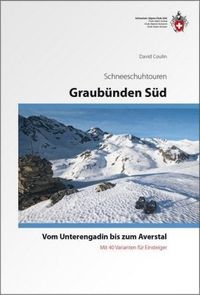 Graubünden Süd Schneeschuhtourenführer