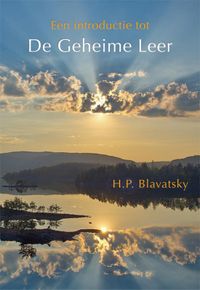 Een introductie tot De Geheime Leer door Helena Blavatsky