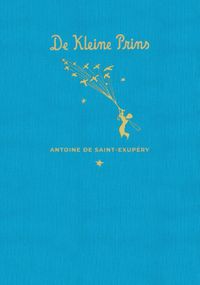 De Kleine Prins door Antoine de Saint-Exupéry