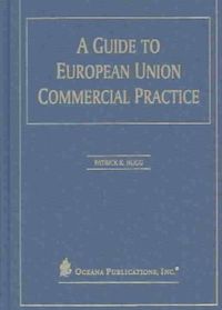 A Guide to European Union Commercial Practice